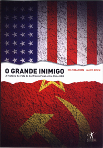 O Grande Inimigo - A História Secreta do Confronto Final Entre Cia e Kgb