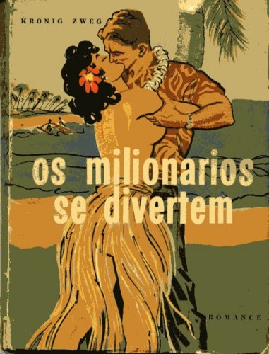 Os Milionários se Divertem