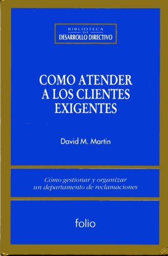 Como Atender a Los Clientes Exigentes