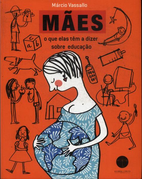 Mães: O Que Elas Têm A Dizer Sobre Educação