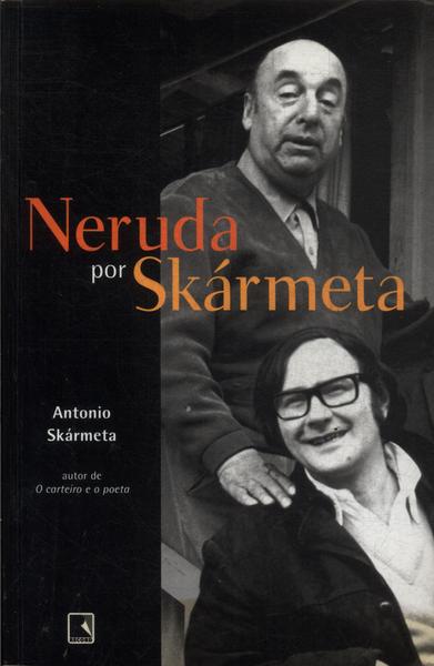 Neruda Por Skármeta