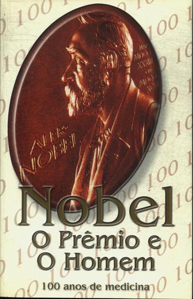 Nobel: O Premio, O Homem