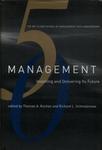 Management: Inventing And Delivering Its Future