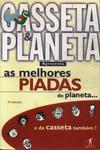 As Melhores Piadas Do Planeta... E Da Casseta Também!