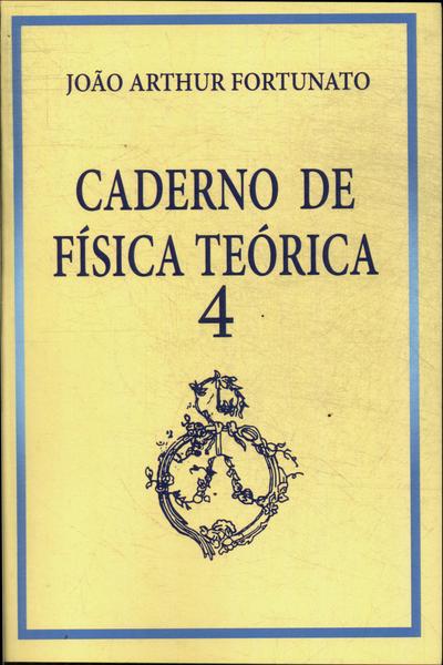 Caderno De Física Teórica Vol 4