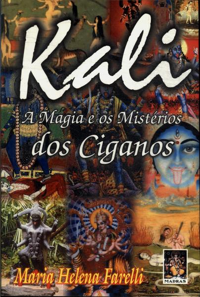Kali: A Magia E Os Mistérios Dos Ciganos