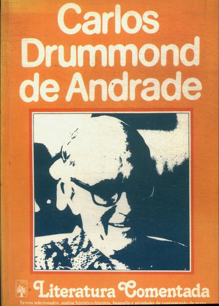 Literatura Comentada: Carlos Drummond De Andrade