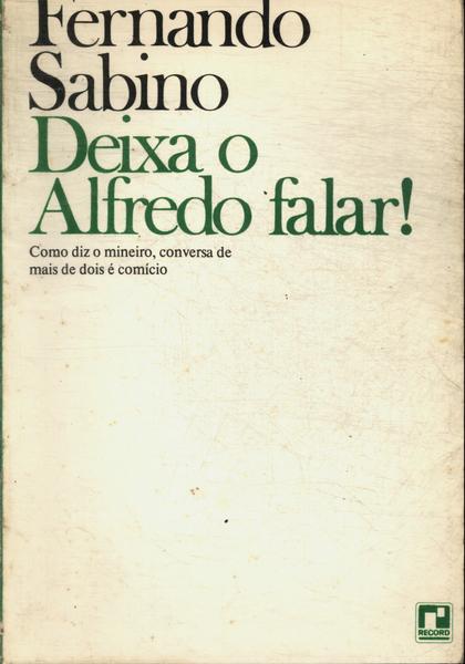 Deixa O Alfredo Falar!