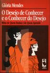 O Desejo De Conhecer E O Conhecer Do Desejo