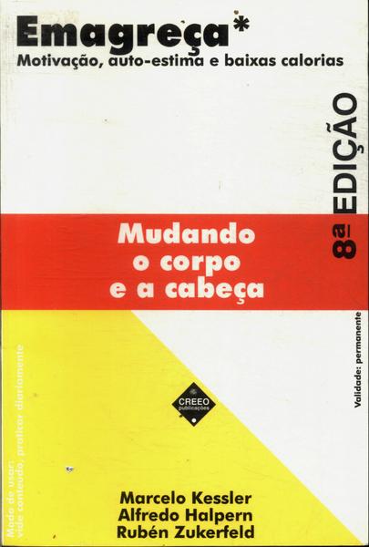 Emagreça: Mudando O Corpo E A Cabeça