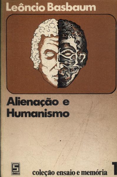 Alienação E Humanismo