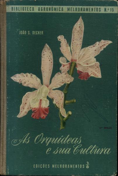 As Orquídeas E Sua Cultura