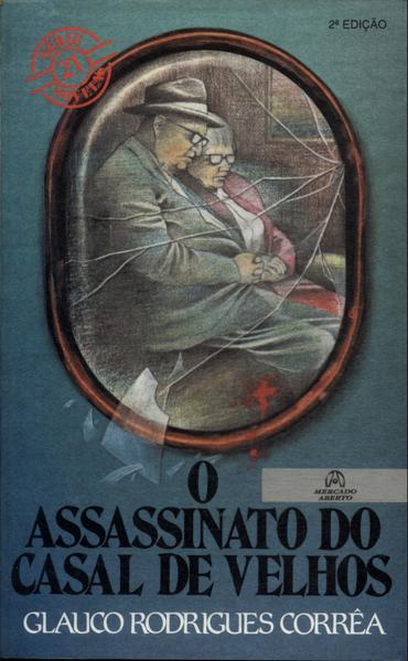 O Assassinato Do Casal De Velhos