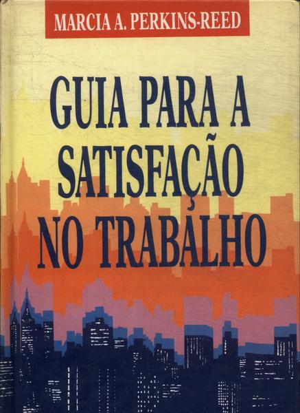 Guia Para A Satisfação No Trabalho