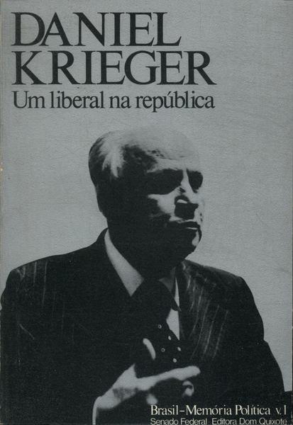 Daniel Krieger: Um Liberal Na República