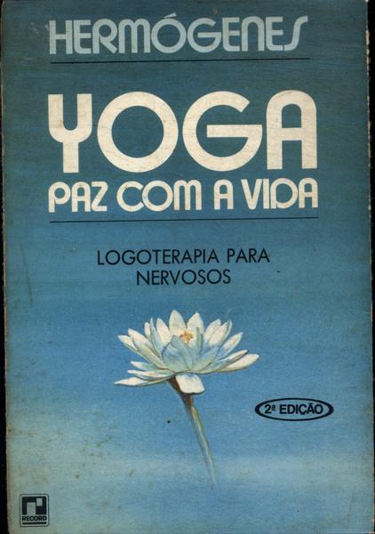 Yoga: Paz Com A Vida