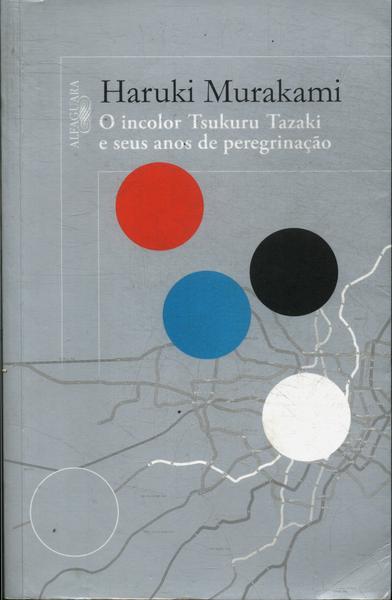 O Incolor Tsukuru Tazaki E Seus Anos De Peregrinação