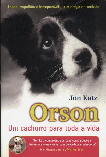 Orson: Um Cachorro Para Toda A Vida