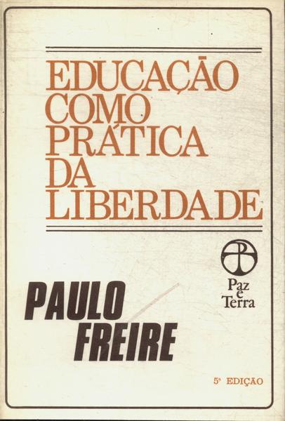 Educação Como Prática Da Liberdade