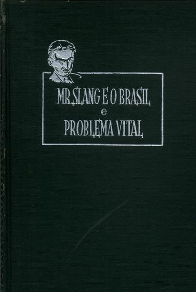 Mr. Slang E O Brasil E Problema Vital