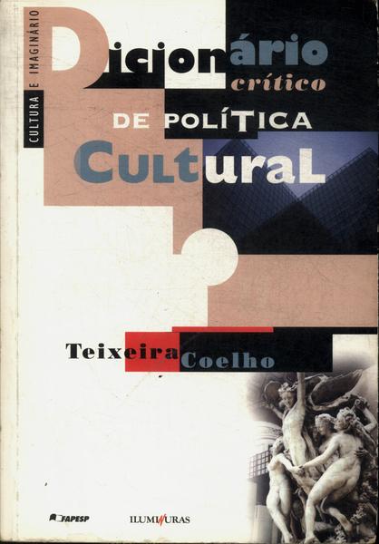 Dicionário Crítico De Política Cultural