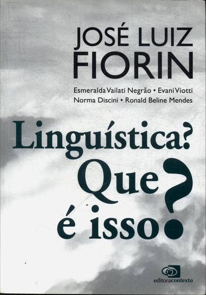 Linguística? Que É Isso?