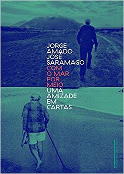 Com o Mar por Meio. Uma Amizade em Cartas