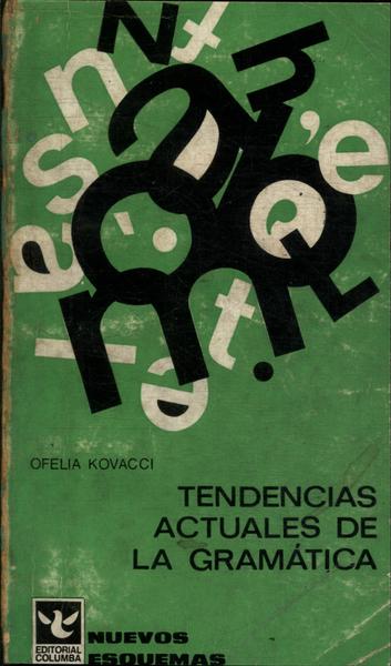 Tendencias Actuales De La Gramática (1967)