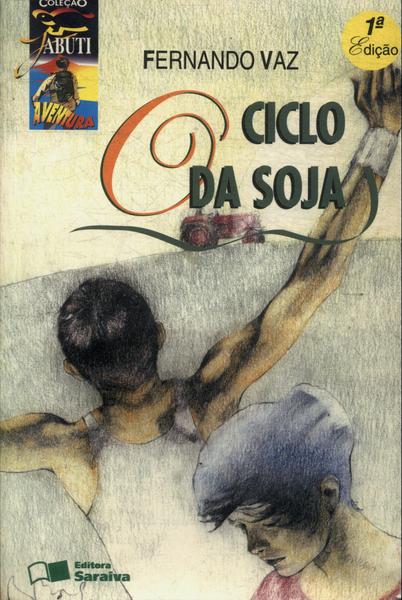 O Ciclo Da Soja