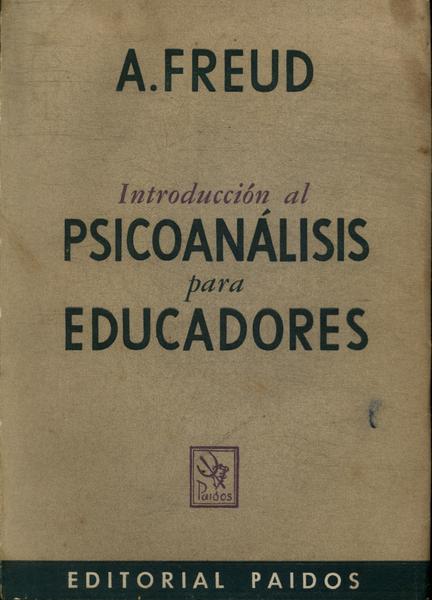 Introducción Al Psicoanálisis Para Educadores