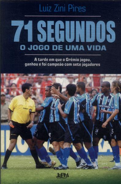 71 Segundos: O Jogo De Uma Vida