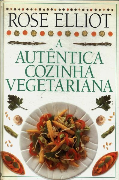 A Autêntica Cozinha Vegetariana