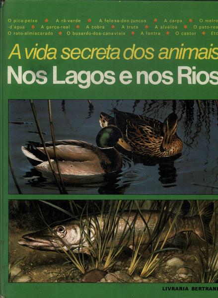 A Vida Secreta Dos Animais Nos Lagos E Nos Rios