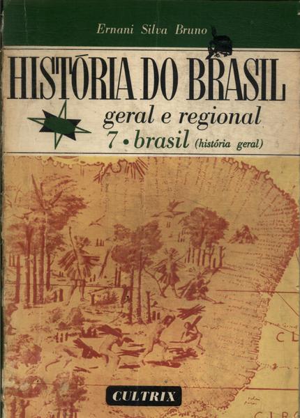 História Do Brasil Vol 7