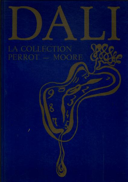 Dali: La Collection Perrot-moore