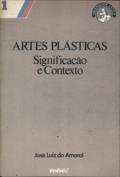 Artes Plásticas: Significado E Conceito