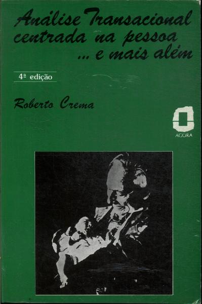 Análise Transacional Centrada Na Pessoa ... E Mais Além