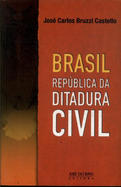 Brasil: República Da Ditadura Civil