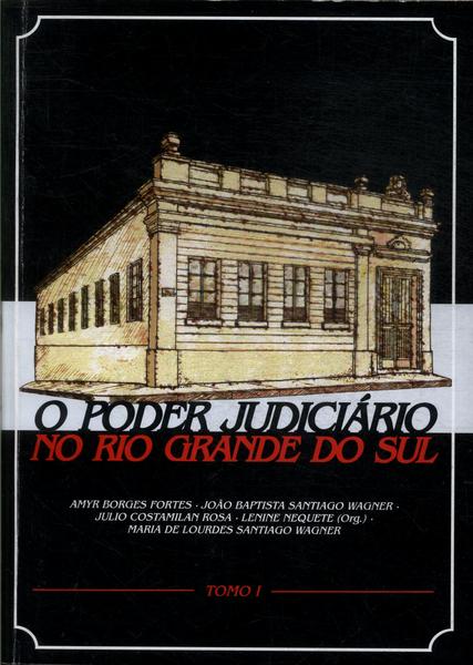 O Poder Judiciário No Rio Grande Do Sul Vol 1