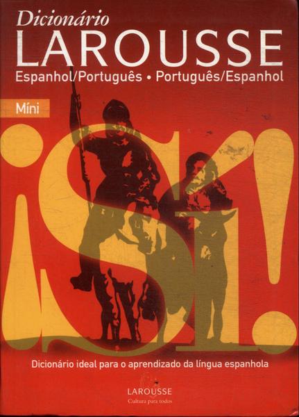 Dicionário Larousse Espanhol/português Português/espanhol (2005)