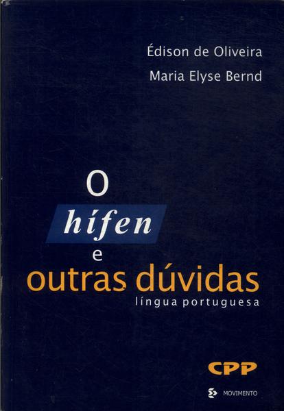 O Hífen E Outras Dúvidas