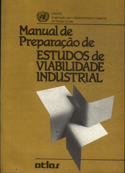 Manual De Preparação De Estudos De Viabilidade Industrial