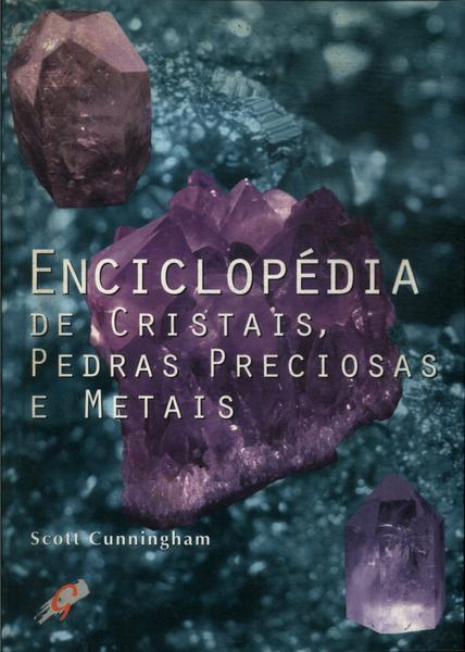 Enciclopédia De Cristais, Pedras Preciosas E Metais
