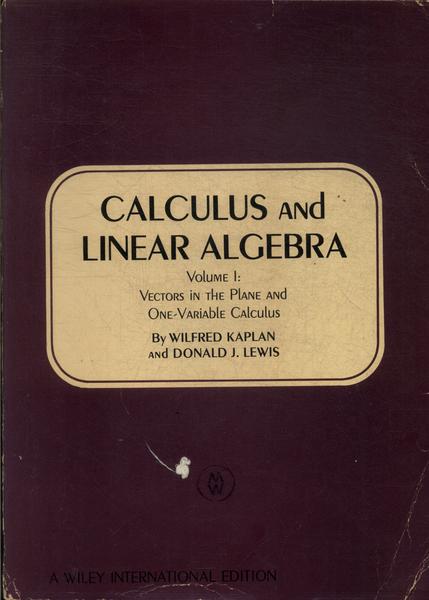 Calculus And Linear Algebra Vol 1