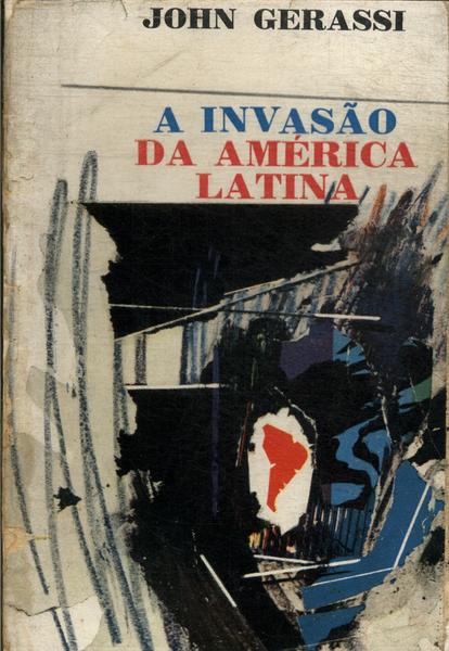A Invasão Da América Latina