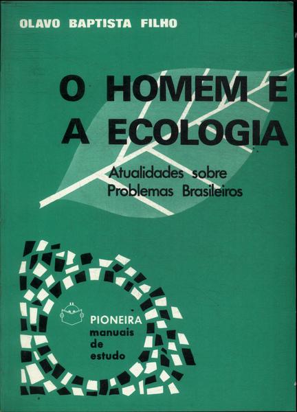 O Homem E A Ecologia