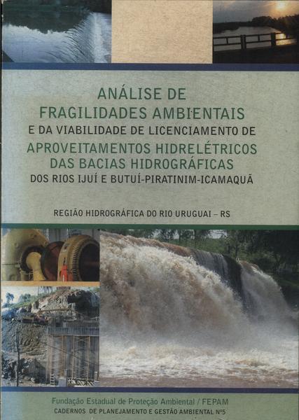 Análise De Fragilidades Ambientais E Da Viabilidade De Licenciamento De Aproveitamentos Hidrelétrico