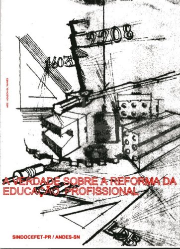 A Verdade Sobre a Reforma da Educação Profissional