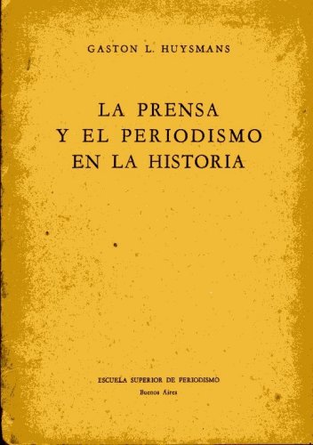 La Prensa y el Periodismo en la Historia (A Imprensa e o Jornalismo na História)