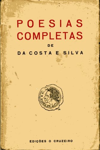 Poesias Completas de Da Costa e Silva